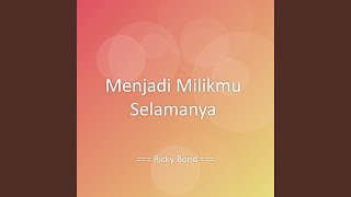 Menjadi Milikmu Selamanya