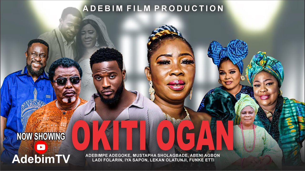 OKITI OGAN - Yoruba Movie 2025 Adebimpe Adegoke, Mustapha Sholagbade, Abeni Agbon, Funke Etti
