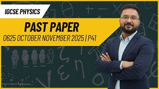 0625 October November 2025 | P41 | IGCSE Physics | Solved
