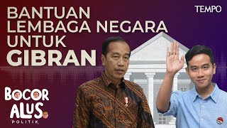 Cara Jokowi Mendukung Gibran Jadi Cawapres Prabowo dan Bantuan Lembaga Negara | Bocor Alus Politik