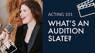 What Is A Slate In A Film Audition (& What To Expect!) | Olivia Gudaniec