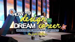 How to Design Your Dream Career | Jade Walters | 2026 American Marketing Association Keynote