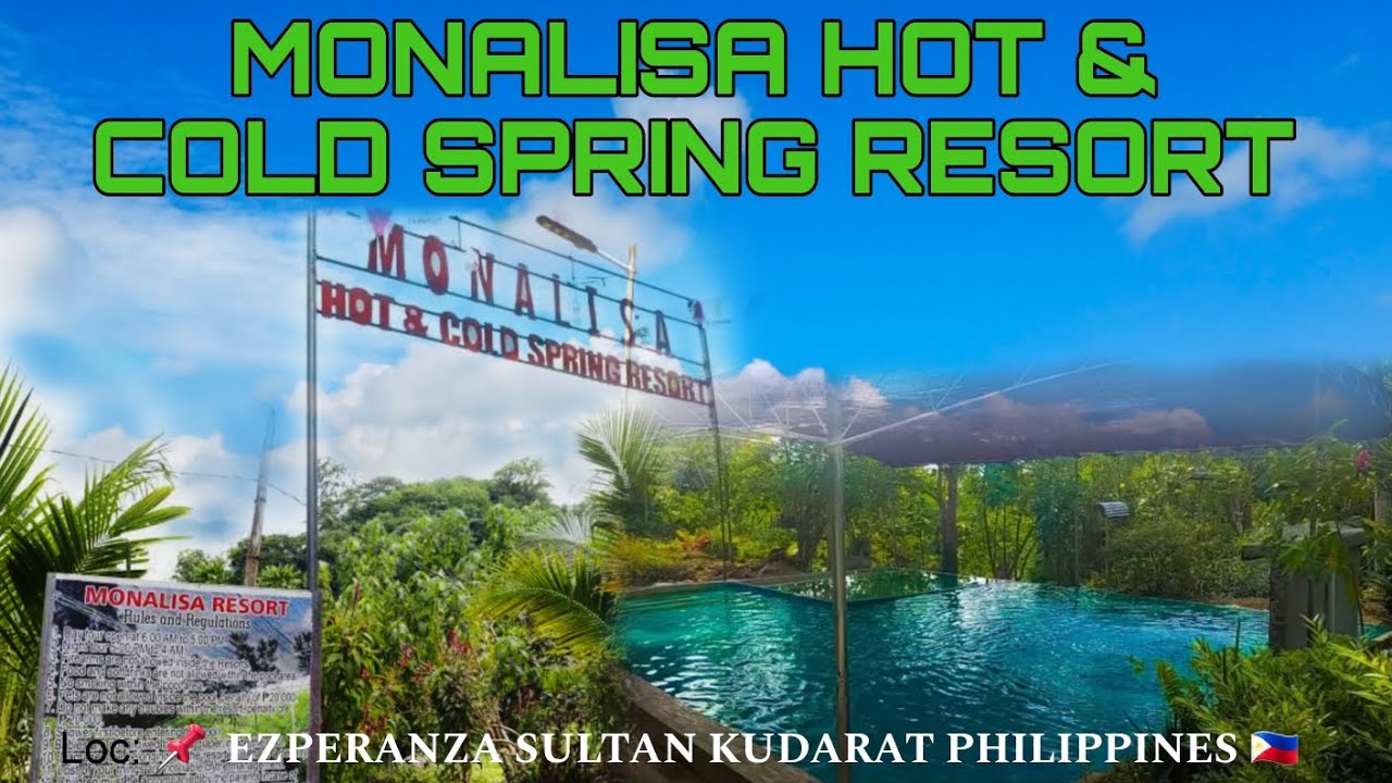 MONALISA | HOT and COLD SPRING RESORT | EZPERANZA SULTAN KUDARAT PHILIPPINES 🇵🇭 