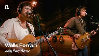 Wells Ferrari - Long Way Home | Audiotree Live