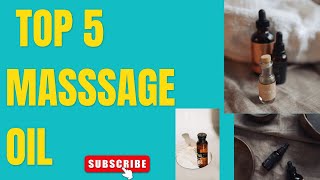 TOP 5 MASSAGE OIL