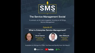 Episode 3 - What is Enterprise Service Management?