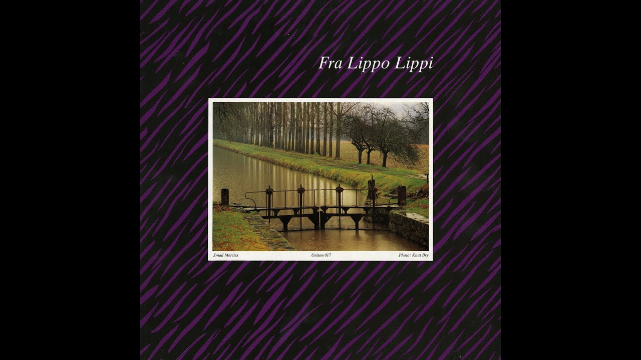 Fr̲a Lipp̲o Lip̲pi - Sm̲all Me̲rci̲es (Full Album) 1983 - YouTube