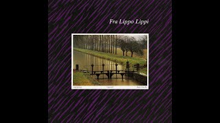 Fr̲a Lipp̲o Lip̲pi - Sm̲all Me̲rci̲es (Full Album) 1983 - YouTube