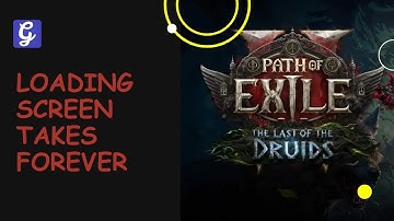 How to Fix Loading Screen Takes Forever/Infinite Stuck Slow Bug in Path of Exile 2