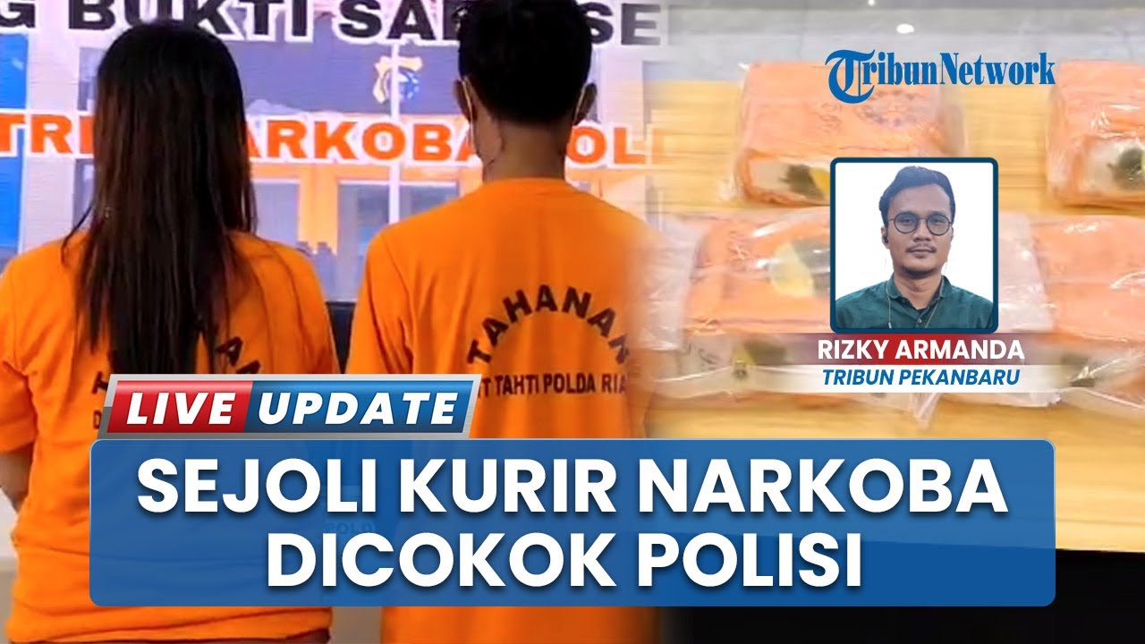 Polda Riau Berhasil Tangkap Pasangan Kekasih Jadi Kurir Narkoba Bawa 15 Kg Sabu Saat Penangkapan