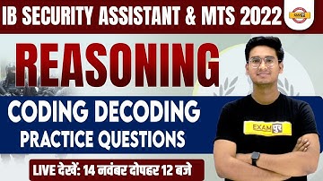 IB SECURITY ASSISTANT & MTS 2022 | REASONING CODING DECODING | PRACTICE QUESTIONS | BY JITIN SIR