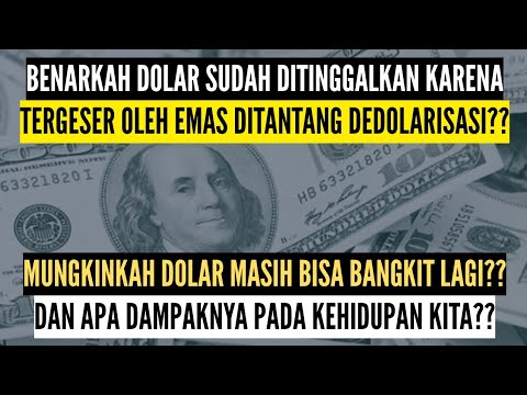 Dampak Dari Emas Dan Dedolarisasi : Apakah Era Dominasi Dolar Akan Segera Berakhir??