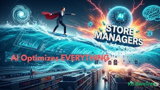 Store Managers: AI Optimizes Everything - 5 Ways You Lead Beyond the Algorithm