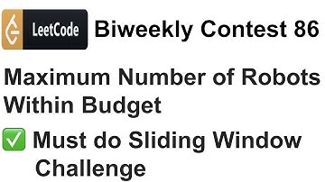 ✅  Leetcode Biweekly Contest 86 | Maximum Number of Robots Within Budget  | Leetcode Solutions C++