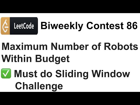 ✅  Leetcode Biweekly Contest 86 | Maximum Number of Robots Within Budget  | Leetcode Solutions C++