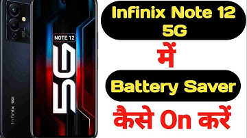 How to on battery saver in Infinix Note 12 5G || Infinix Note 12 5G me battery saver kaise on kare |