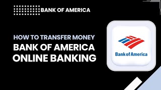 Transfer Money in Bank of America Online Banking (2026 Guide) | How to Move Funds