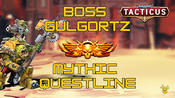 BOSS GULGORTZ GUIDE - Mythic questline - All 5 Mythic quests - Tacticus #gaming