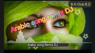 Arabic song remix DJ.[B.H Club B.D]