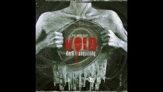 Dark Tranquillity - We Are The Void  2010 | FULL ALBUM