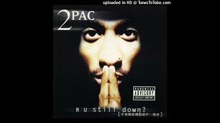 2Pac - R U Still Down InterLude