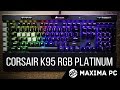 Corsair K95 RGB Platinum - The $200 Flagship Keyboard