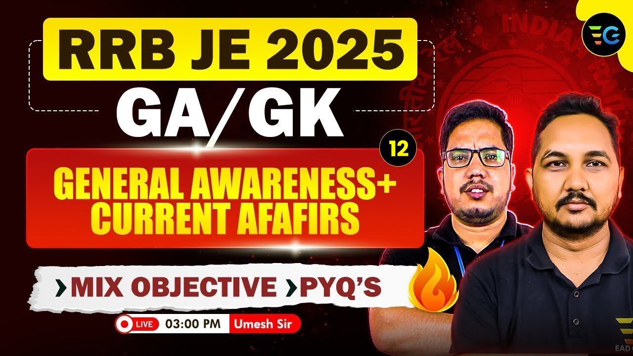 12- RRB-JE 2025 | General Awareness + Current Affairs | RRB JE General ...