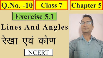 Q 10#Lines And Angles #Class 7 #Question No. 10 # Exercise 5.1 of #Chapter 5 #Ganit#VII #Mathematics
