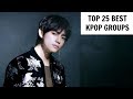 [TOP 25] BEST KPOP GROUPS | Favorites