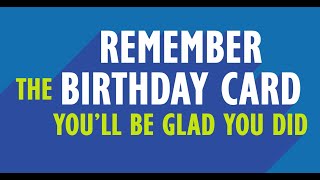 Remember the Birthday Card - You'll Be Glad You Did