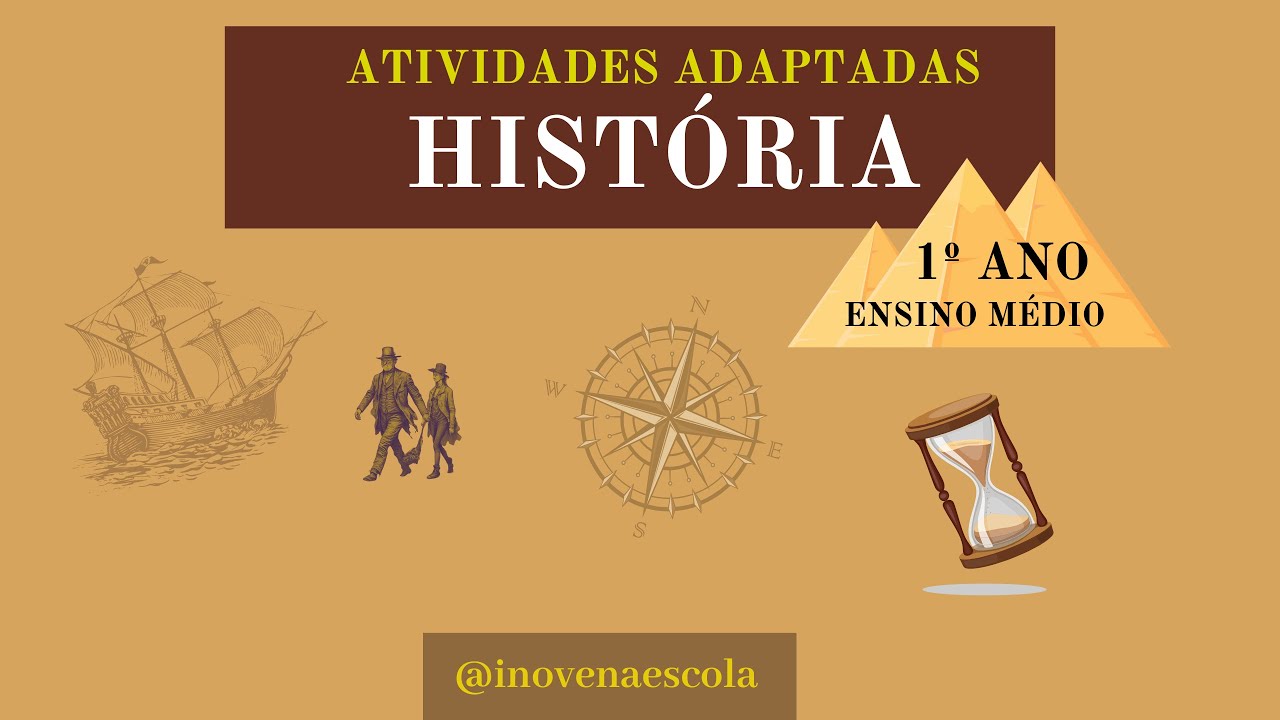 História 1º ano Ensino Médio - Atividades Adaptadas - YouTube