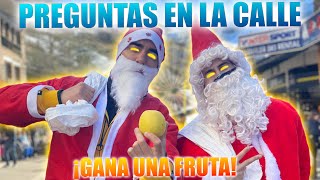 PREGUNTAS en la CALLE ( REGALO FRUTA🎁 ) / Versión PAPA NOEL 🎅🏼