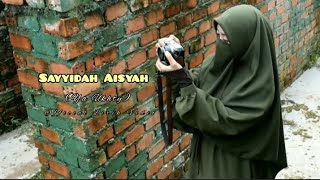 Sayyidah Aisyah ( Ya Ukhty) Lirik || Terbaru 2026 