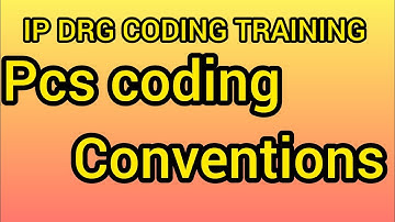 IP DRG Coding training | PCS Coding Conventions