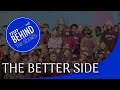 The Better Side (Behind The Scenes)