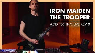 Iron Maiden - The Trooper (Acid Techno Live Remix)