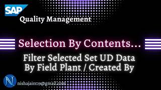 Selection By Contents...Filter Selected Set UD Data By Field | SAP S/4HANA Quality Management QM