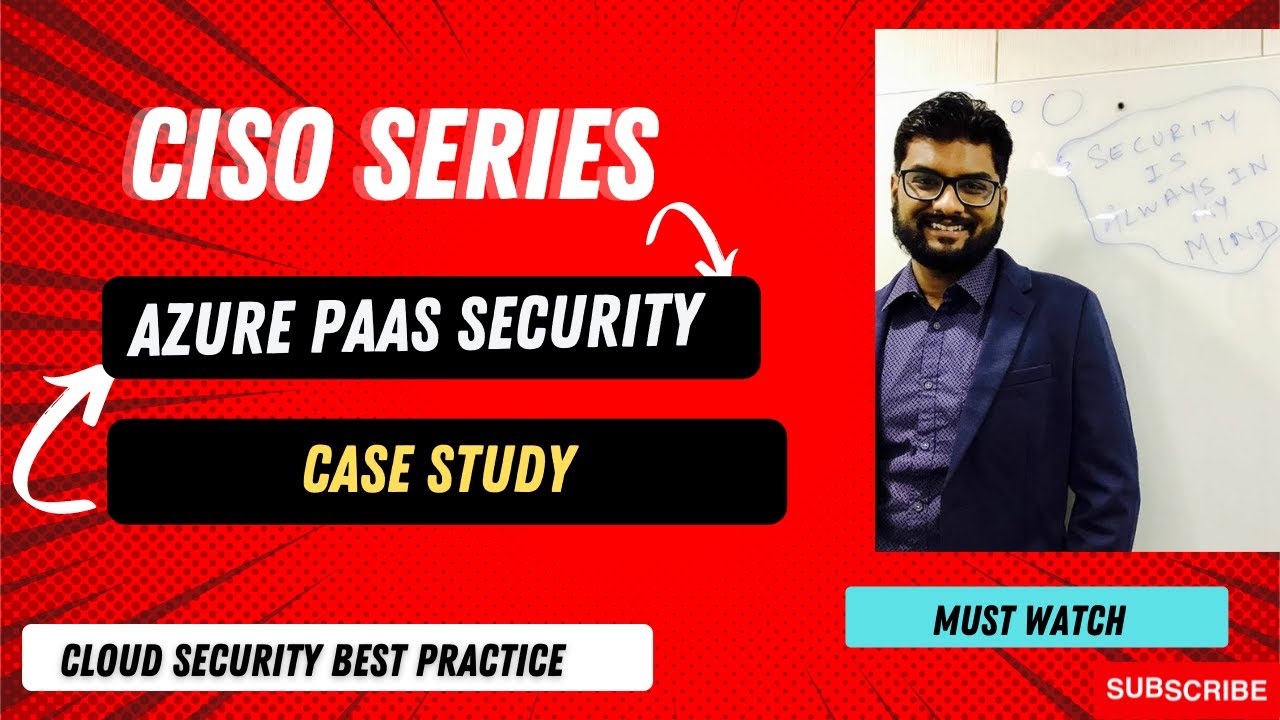 Azure PaaS Security Best Practice CISO Series
