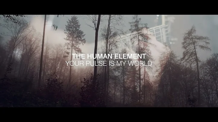 The Human Element - Your Pulse Is My World