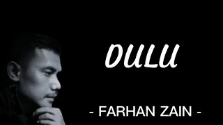 Dulu - Farhan Zain (Lirik)