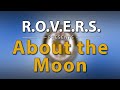 R.O.V.E.R.S. Presents: More About the Moon from Goddard Space Center