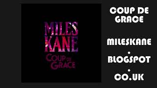 Video thumbnail of "Miles Kane - Coup De Grace"