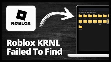 Roblox KRNL Failed to Find Roblox Process 2024 - Troubleshooting Guide