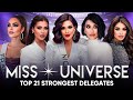 Miss universe 2023  top 21 strongest contestants 