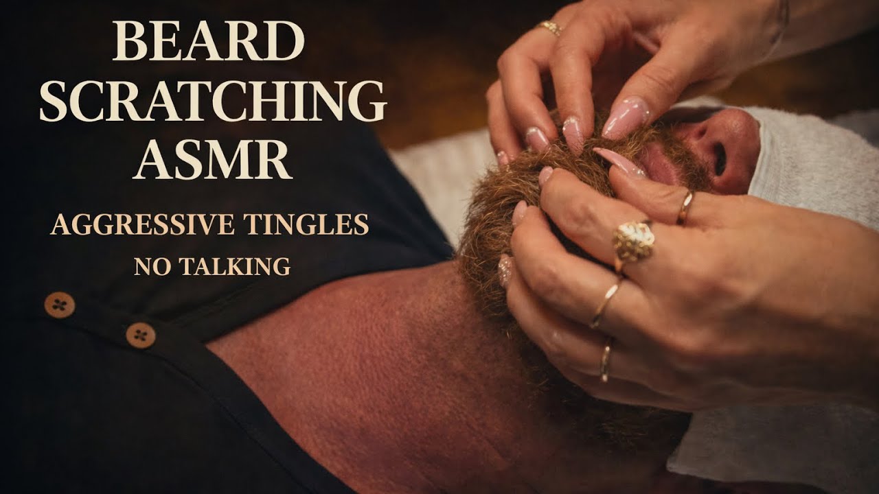Deep Beard Scratching ASMR ✨ Intense Tingles, No Talking 19 Minutes