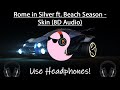 Rome In Silver Ft Beach Season Skin 8D Audio mp3