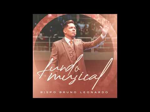 BISPO BRUNO LEONARDO | FUNDO MUSICAL