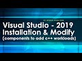Download and install Visual Studio 2019 | Modify Visual studio component | Visual Studio for C, C++