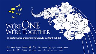 WE ARE ONE WE ARE TOGETHER | One World | Co-performance Of Jasmine Flower & La Sui Monti Dell'Est WE ARE ONE WE ARE TOGETHER | One World | Co-performance Of Jasmine Flower & La Sui Monti Dell'Est