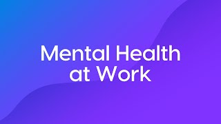 Mental Health at Work Course Trailer